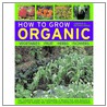 How to Grow Organic by Michael Lavelle