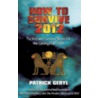 How to Survive 2012 by Patrick Geryl