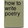 How to Write Poetry by Fred Sedgwick