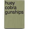 Huey Cobra Gunships door Chris Bishop