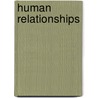 Human Relationships door Steve W. Duck