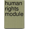 Human Rights Module by Unknown