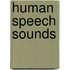 Human Speech Sounds