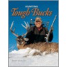 Hunting Tough Bucks door Gary Clancy
