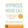 Hypnosis House Call by Steven Gurgevich