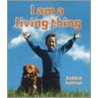 I Am a Living Thing by Bobbie Kalman