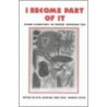 I Become Part Of It door D.M. Dooling