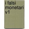 I Falsi Monetari V1 door Luigi Faccanoni