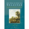 Het wel en wee van Welzinge