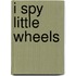 I Spy Little Wheels
