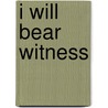 I Will Bear Witness door Victor Klemperer