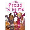 I'm Proud To Be Me! door Gabriel Fitzmaurice