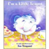 I'm a Little Teapot door Trapani Tza