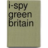 I-Spy Green Britain door Onbekend