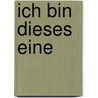 Ich bin dieses Eine by Stephen H. Wolinsky