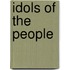 Idols Of The People