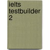 Ielts Testbuilder 2 door Sam McCarter