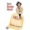 Iky's Bipolar World door Randy Cassatt