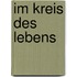 Im Kreis des Lebens
