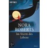 Im Sturm des Lebens by Nora Roberts