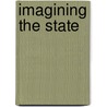 Imagining The State door Mark Neocleous