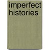 Imperfect Histories door Ann Rigney