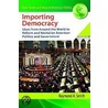 Importing Democracy by Raymond A. Smith
