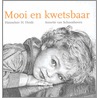 Mooi en kwetsbaar door A. van Schoonhoven