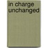 In Charge Unchanged