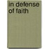 In Defense Of Faith