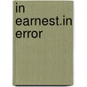In Earnest.in Error door Steve Badalamenti