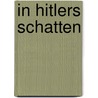 In Hitlers Schatten door Julius Schaub