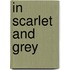 In Scarlet And Grey