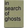 In Search Of Ghosts door Darren W. Ritson