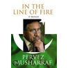 In The Line Of Fire door Pervez Musharraf