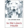 In The Lion's Mouth door Greg Taylor