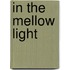 In The Mellow Light