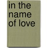 In The Name Of Love by Naguib Mahfouz