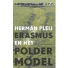 Erasmus en het poldermodel by Herman Pleij