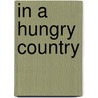 In a Hungry Country by Simon Paneak