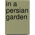 In a Persian Garden