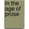 In the Age of Prose door Erich Heller