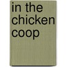 In the Chicken Coop door Todd Ouren