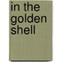 In the Golden Shell