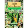 India Before Europe door Cynthia Talbot