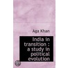 India In Transition door Aga Khan