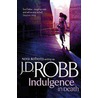 Indulgence In Death by J.D. Robb