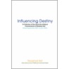 Influencing Destiny door Nawshad Asif