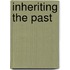 Inheriting The Past