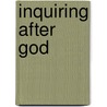 Inquiring After God by Ellen T. Charry